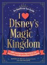 I Love Disney's Magic Kingdom - Danielle Kelly ; Ian Wilson - 9781507223956