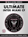 The Ultimate Inter Miami Cf - Adams Media - 9781507224557