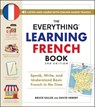 The Everything Learning French Book, 3rd Edition - Bruce Sallee ; David Hebert - 9781507225240