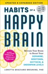 Habits of a Happy Brain, Updated & Expanded Edition - Loretta Graziano Breuning - 9781507226773