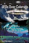 UFOs Over Colorado - Preston Dennett - 9781507300459