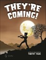 They're Coming! - Timothy Young - 9781507301067