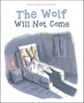 The Wolf Will Not Come - Myriam Ouyessad ; Ronan Badel - 9781507302019