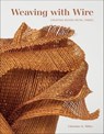 Weaving with Wire - Christine K. Miller - 9781507303382
