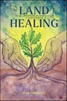 Land Healing - Dana O'Driscoll - 9781507303801
