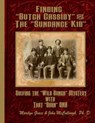 Finding "Butch Cassidy" & The "Sundance Kid" - John McCullough - 9781507741863