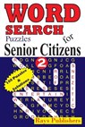 Word Search Puzzles for Senior Citizens 2 - Rays Publishers - 9781508485575