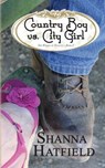 Country Boy vs. City Girl - HATFIELD,  Shanna - 9781508513452