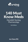 140 Must Know Meds: Demolish Nursing Pharmacology - Jon Haws - 9781508528166