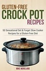 Gluten-Free Crock Pot Recipes - Mike Moreland - 9781508578932