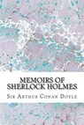 Memoirs Of Sherlock Holmes: (Sir Arthur Conan Doyle Classics Collection) - Sir Arthur Conan Doyle - 9781508603436
