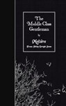 The Middle Class Gentleman - Philip Dwight Jones - 9781508646013