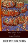 King Alfred's Viking - Charles Whistler - 9781508755760
