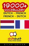 19000+ Dutch - French French - Dutch Vocabulary - SOFFER,  Gilad - 9781508937487