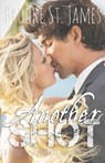 Another Shot: A Modern-Day Ruth and Boaz Story - Brooke St James - 9781508968436