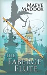The Faberge Flute - Maeve Maddox - 9781509233816