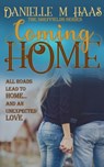 Coming Home - Danielle M Haas - 9781509238071