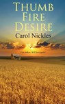 Thumb Fire Desire - Carol Nickles - 9781509241989