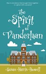 The Spirit of Vanderlaan - Susan Harris Howell - 9781509258888