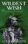 Wildest Wish - Alex Gordon - 9781509259069