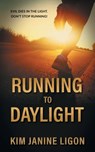 Running to Daylight - Kim Janine Ligon - 9781509261383