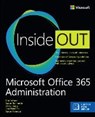 Microsoft Office 365 Administration Inside Out (Includes Current Book Service) - Darryl Kegg ; Aaron Guilmette ; Lou Mandich ; Ed Fisher - 9781509304677
