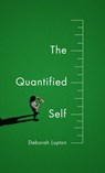 The Quantified Self - Deborah Lupton - 9781509500604