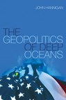 The Geopolitics of Deep Oceans - John Hannigan - 9781509500949
