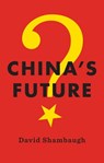 China's Future - David Shambaugh - 9781509507177