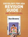 Sociology for AQA Revision Guide 2: 2nd-Year A Level - Ken (North Warwickshire and Hinckley College) Browne - 9781509516254