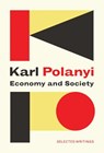 Economy and Society: Selected Writings - Karl Polanyi - 9781509523313