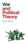 War and Political Theory - Brian Orend - 9781509525003