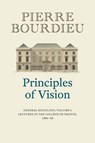Principles of Vision - Pierre (College de France) Bourdieu - 9781509526710