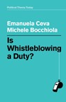 Is Whistleblowing a Duty? - Emanuela Ceva ; Michele Bocchiola - 9781509529667