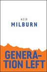 Generation Left - Keir Milburn - 9781509532247