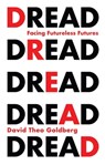 Dread - David Theo Goldberg - 9781509544462