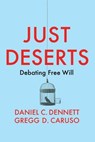 Just Deserts - Daniel C. (Tufts University) Dennett ; Gregg D. (Macquarie University) Caruso - 9781509545766