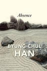 Absence - Byung-Chul Han - 9781509546206