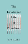 The Emotional Life of Populism - Eva (The Hebrew University of Jersalem) Illouz - 9781509558193