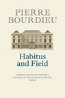 Habitus and Field - Pierre (College de France) Bourdieu - 9781509560660
