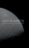 Sad Planets - Dominic (The New School) Pettman ; Eugene (The New School) Thacker - 9781509562350