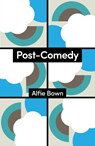 Post-Comedy - Alfie (University of London Bown - 9781509563395