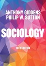 Sociology - Anthony (London School of Economics and Political Science) Giddens ; Philip W. (Robert Gordon University Sutton - 9781509564125