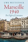 Marseille 1940 - Uwe Wittstock - 9781509565429