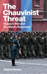 The Chauvinist Threat - Sabine Fischer - 9781509567713