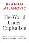 The World Under Capitalism - Branko Milanovic - 9781509567775