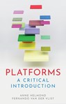 Platforms - Anne Helmond ; Fernando van der Vlist - 9781509568116