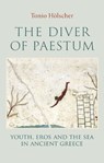 The Diver of Paestum - Tonio Holscher - 9781509568130