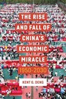 The Rise and Fall of China's Economic Miracle - Kent G. Deng - 9781509570355