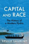 Capital and Race - Sylvie Laurent - 9781509571901